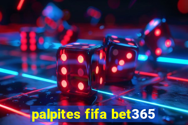 palpites fifa bet365