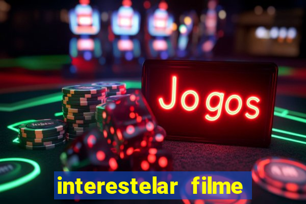 interestelar filme completo dublado telegram interestelar