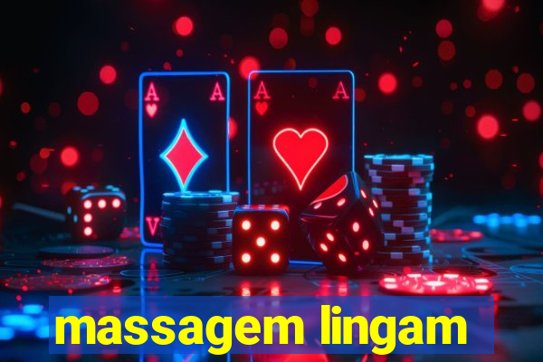 massagem lingam