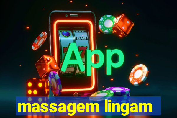 massagem lingam