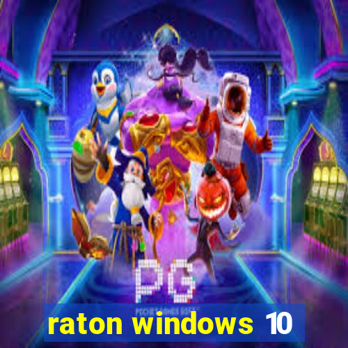 raton windows 10