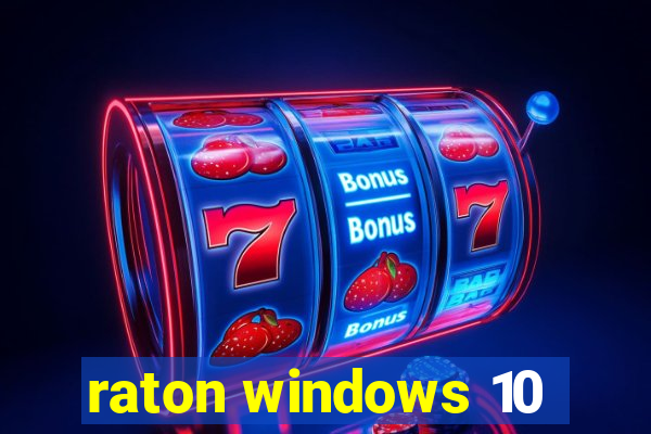 raton windows 10