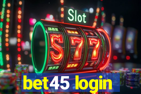 bet45 login