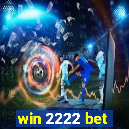 win 2222 bet