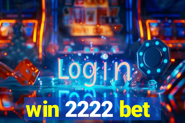 win 2222 bet