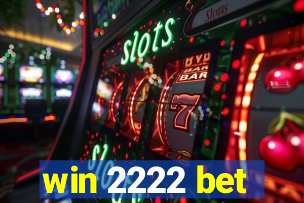 win 2222 bet