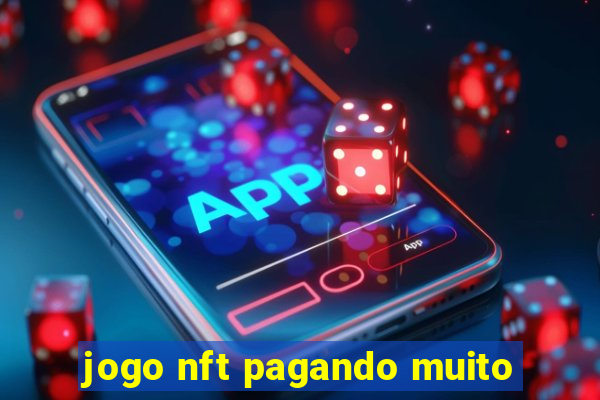 jogo nft pagando muito