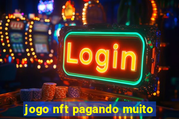 jogo nft pagando muito