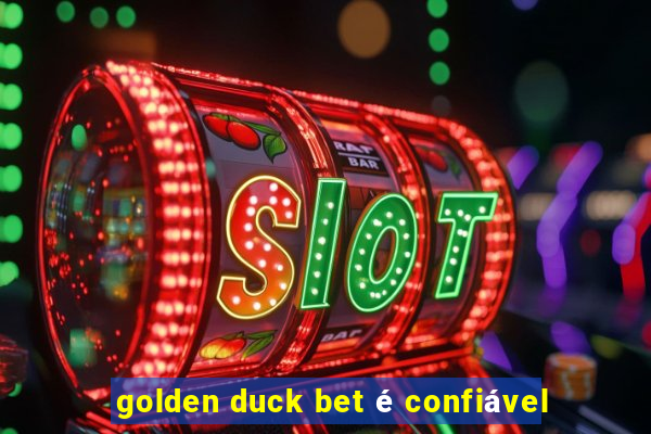 golden duck bet é confiável