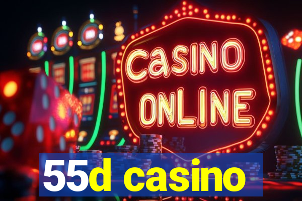 55d casino