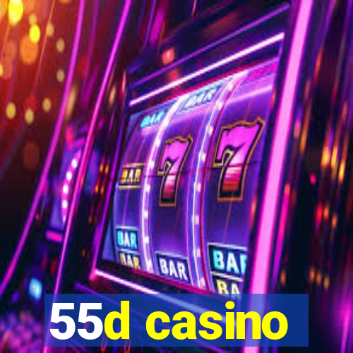 55d casino