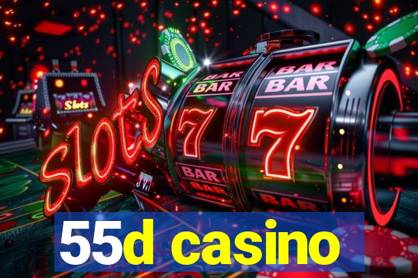 55d casino