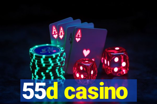 55d casino