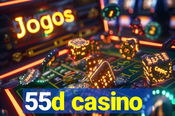 55d casino