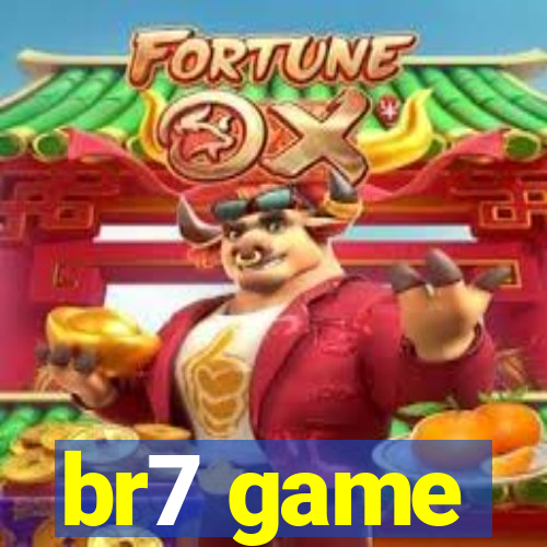 br7 game