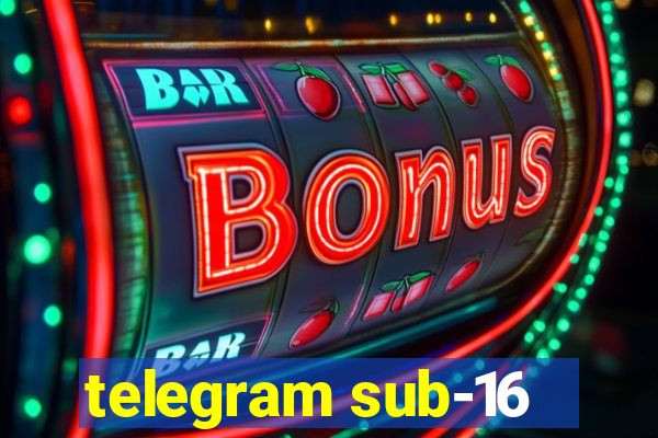 telegram sub-16