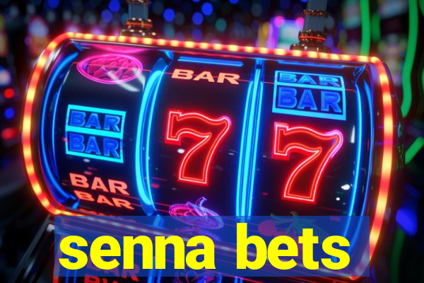 senna bets