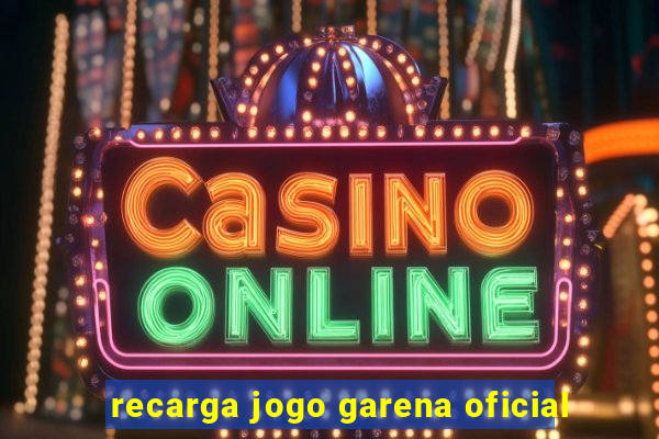 recarga jogo garena oficial