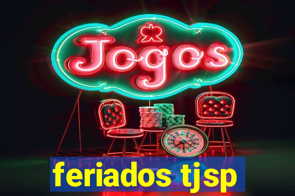 feriados tjsp