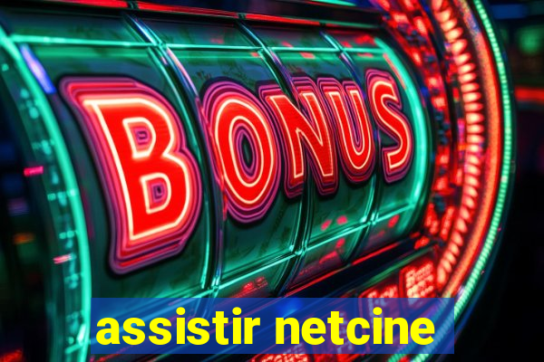 assistir netcine