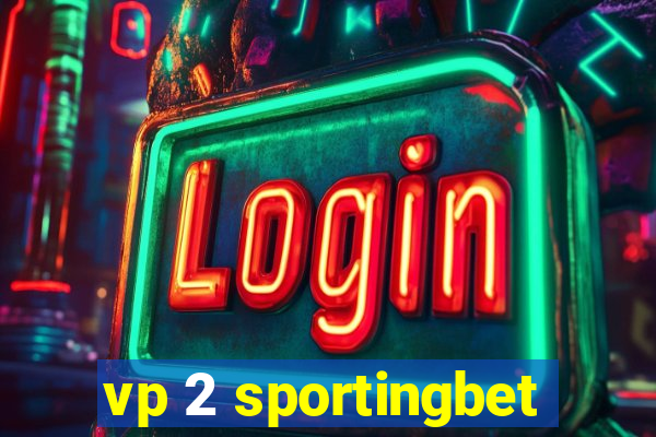 vp 2 sportingbet