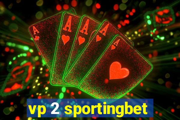 vp 2 sportingbet