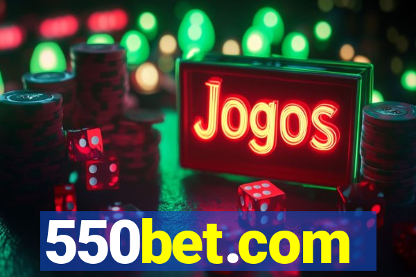 550bet.com