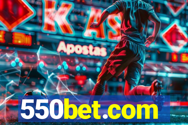 550bet.com