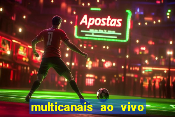 multicanais ao vivo jogo do flamengo