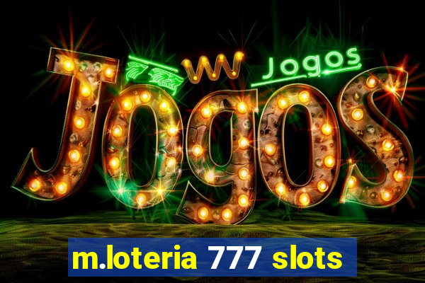 m.loteria 777 slots