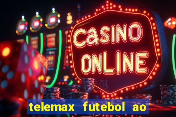 telemax futebol ao vivo gratis