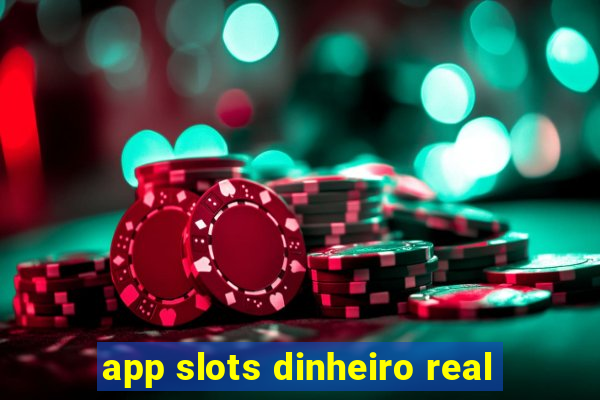 app slots dinheiro real