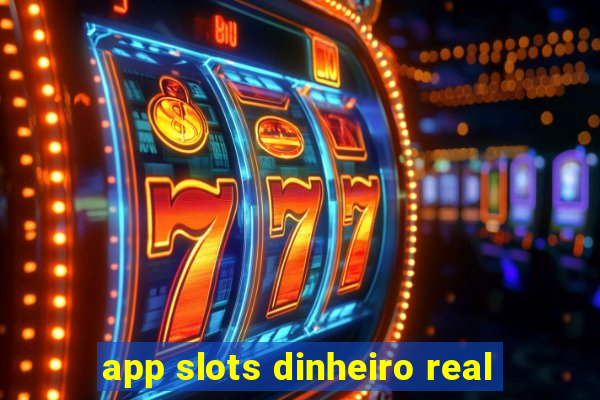 app slots dinheiro real