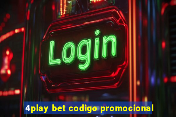 4play bet codigo promocional