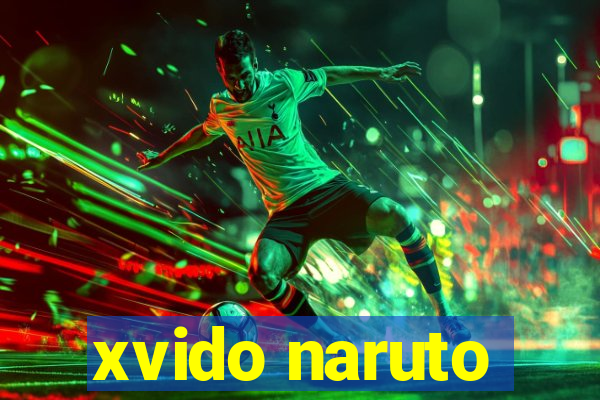 xvido naruto