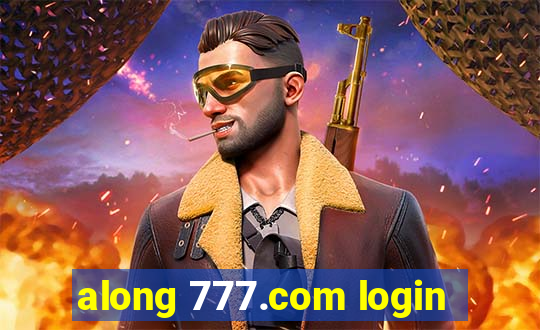 along 777.com login