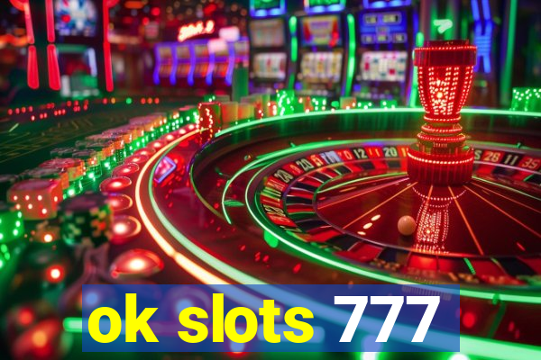 ok slots 777