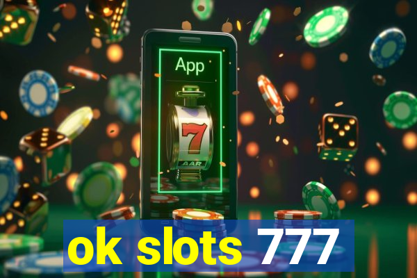 ok slots 777