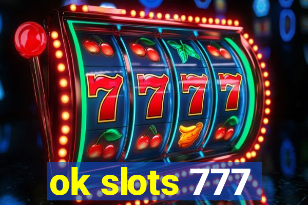 ok slots 777