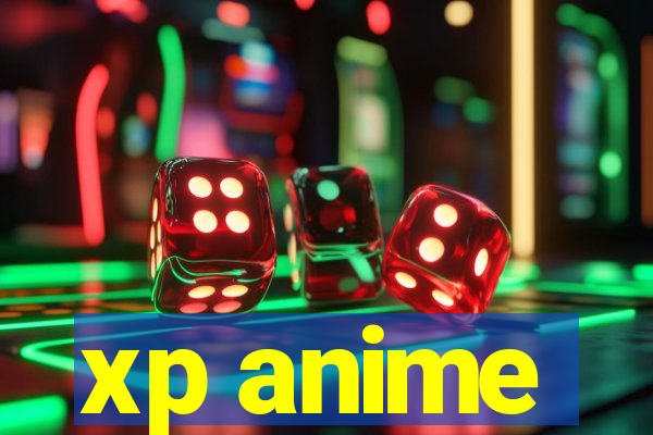 xp anime