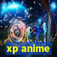 xp anime