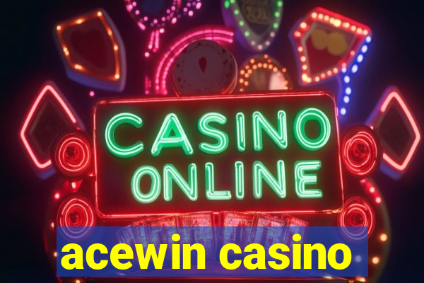 acewin casino