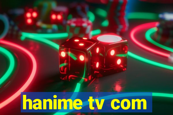 hanime tv com