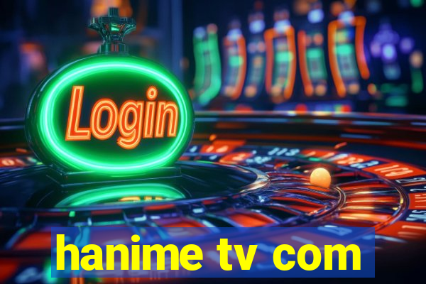 hanime tv com