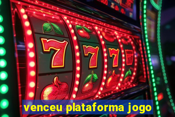 venceu plataforma jogo