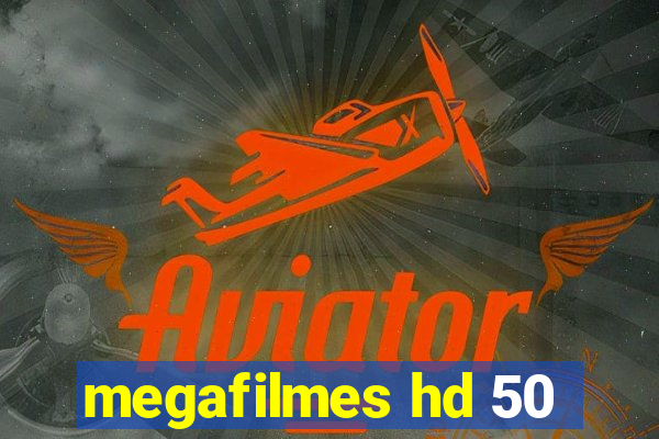 megafilmes hd 50