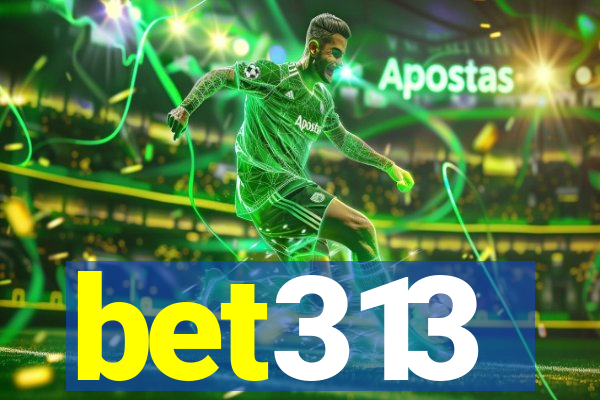 bet313