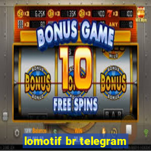 lomotif br telegram