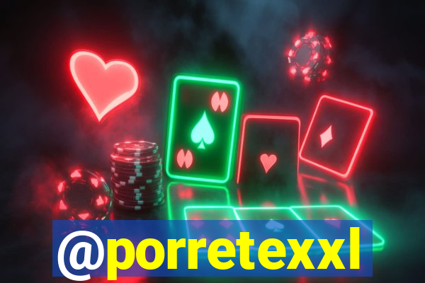 @porretexxl