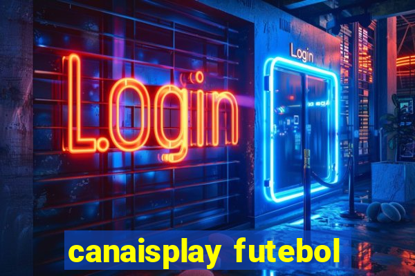 canaisplay futebol